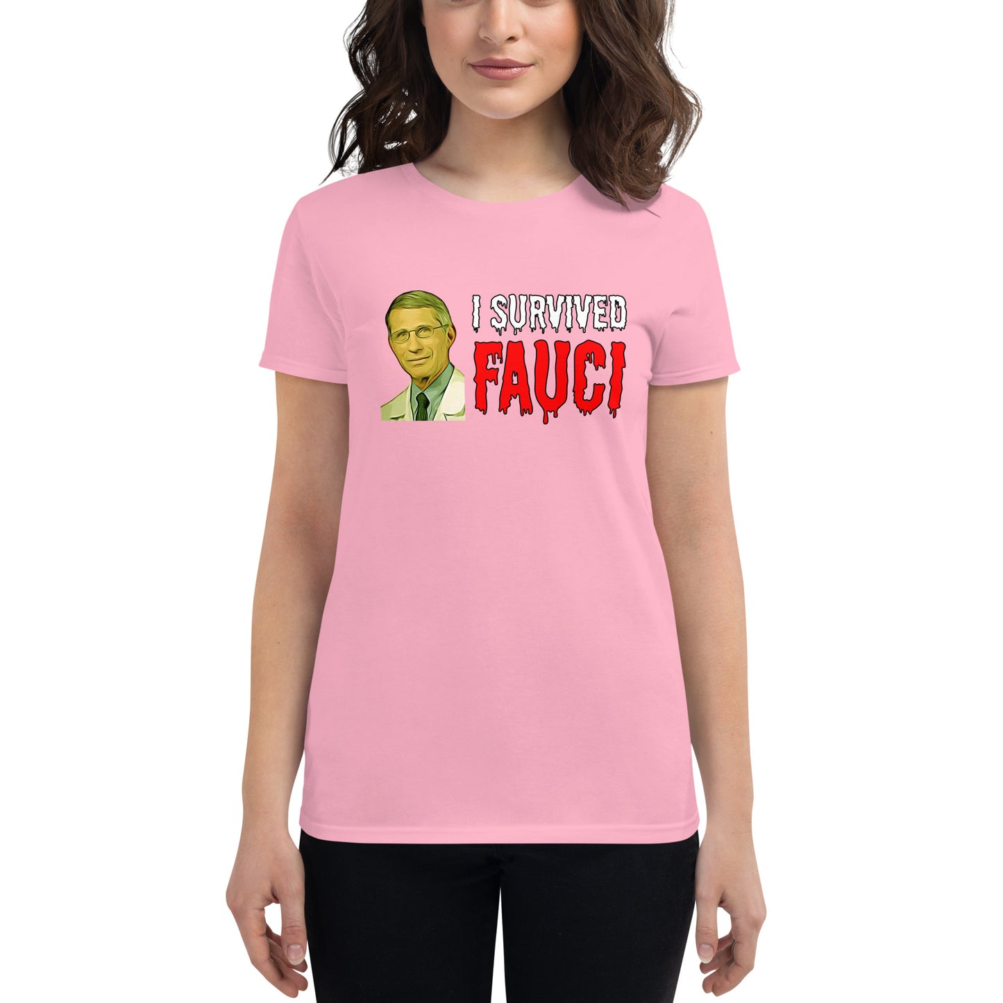 “I Survived Fauci” Women’s T-Shirt